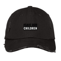 Save Our Children Vintage Cap | Artistshot