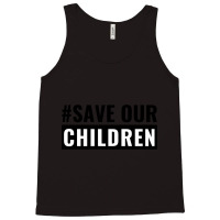 Save Our Children Tank Top | Artistshot