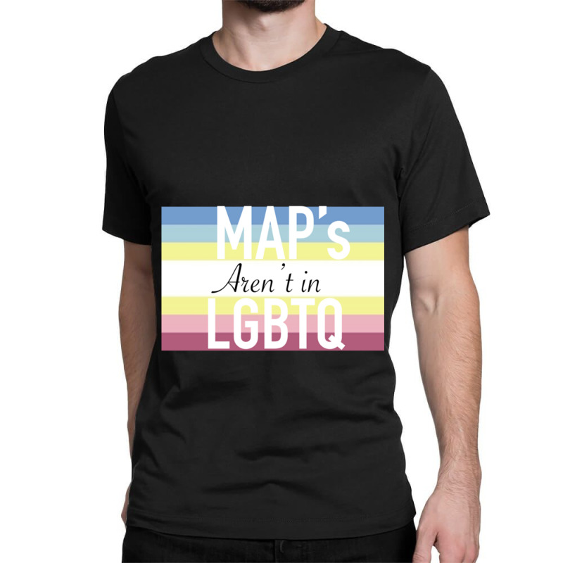 Maps Aren_t In Lgbtq Sign Classic T-shirt by cm-arts | Artistshot