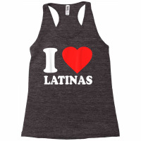 I Love Latinas T Shirt Racerback Tank | Artistshot