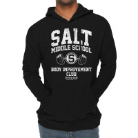 Salt Middle School Body Improvement Club Lightweight Hoodie | Artistshot