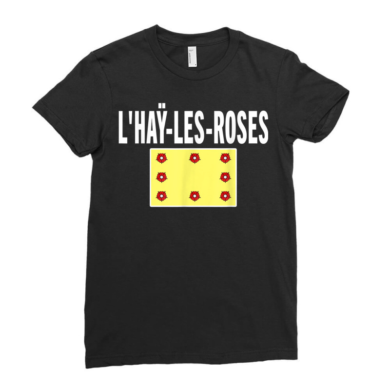 L'haÿ Les Roses Flag National France Pride Gift Ladies Fitted T-Shirt by Clinical | Artistshot