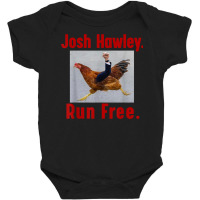 Josh Hawley Run Free Funny Josh Hawley Running T Shirt Baby Bodysuit | Artistshot