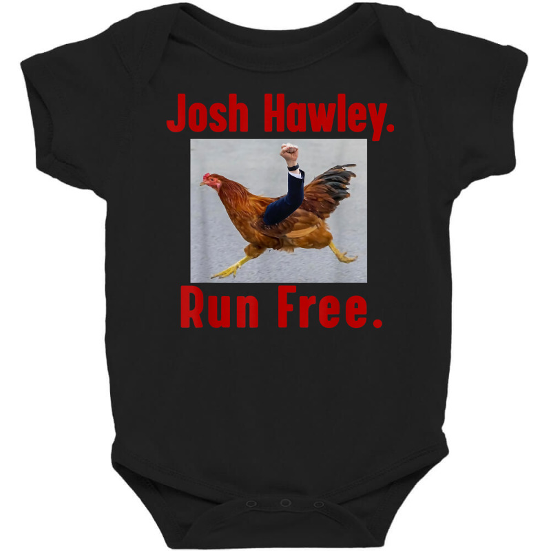 Josh Hawley Run Free Funny Josh Hawley Running T Shirt Baby Bodysuit by cm-arts | Artistshot