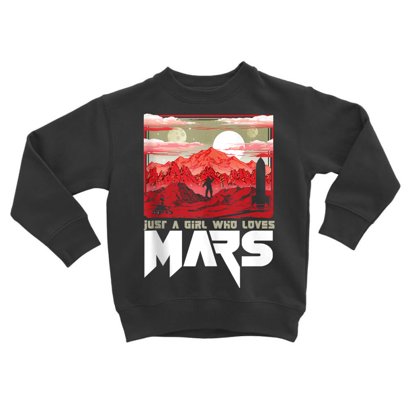 Just A Girl Who Loves Mars Vintage Martian Exploration Space Tank Top Toddler Sweatshirt | Artistshot