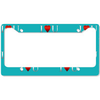 I Love U Heart License Plate Frame | Artistshot