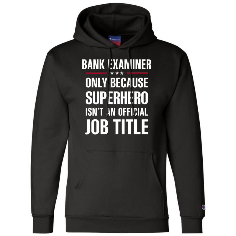 Gift For Superhero Bank Examiner Champion Hoodie by thanchashop | Artistshot