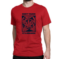 Don't Panic It's Organic Classic T-shirt | Artistshot