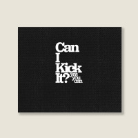 Can I Kick It Yes You Can! Great Gift For Old School Hiphop Heads Landscape Canvas Print | Artistshot