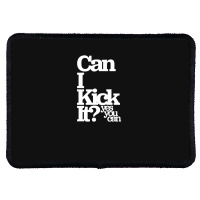 Can I Kick It Yes You Can! Great Gift For Old School Hiphop Heads Rectangle Patch | Artistshot