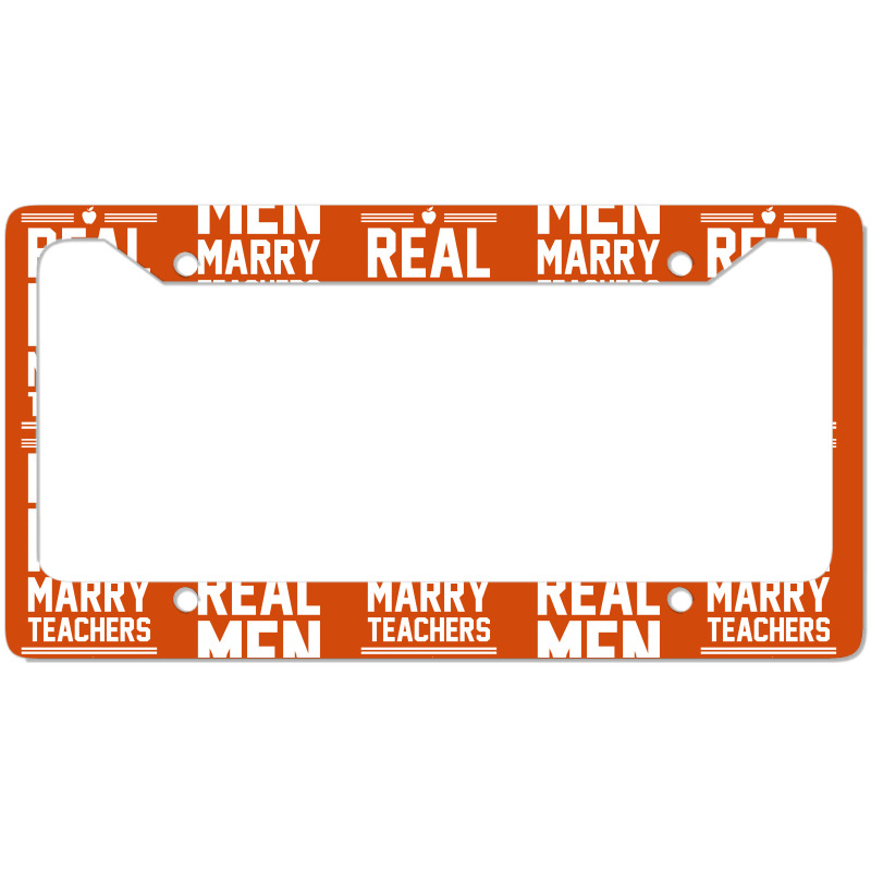 Real Men Marry Teachers License Plate Frame | Artistshot