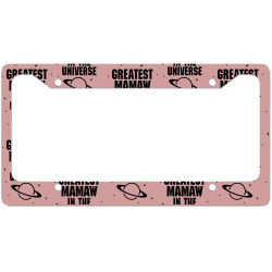 Greatest Mamaw In The Universe License Plate Frame | Artistshot