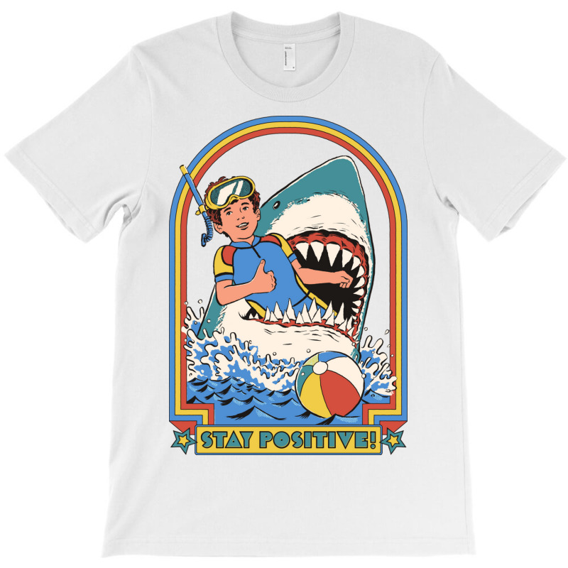 Stay Positive T-shirt | Artistshot