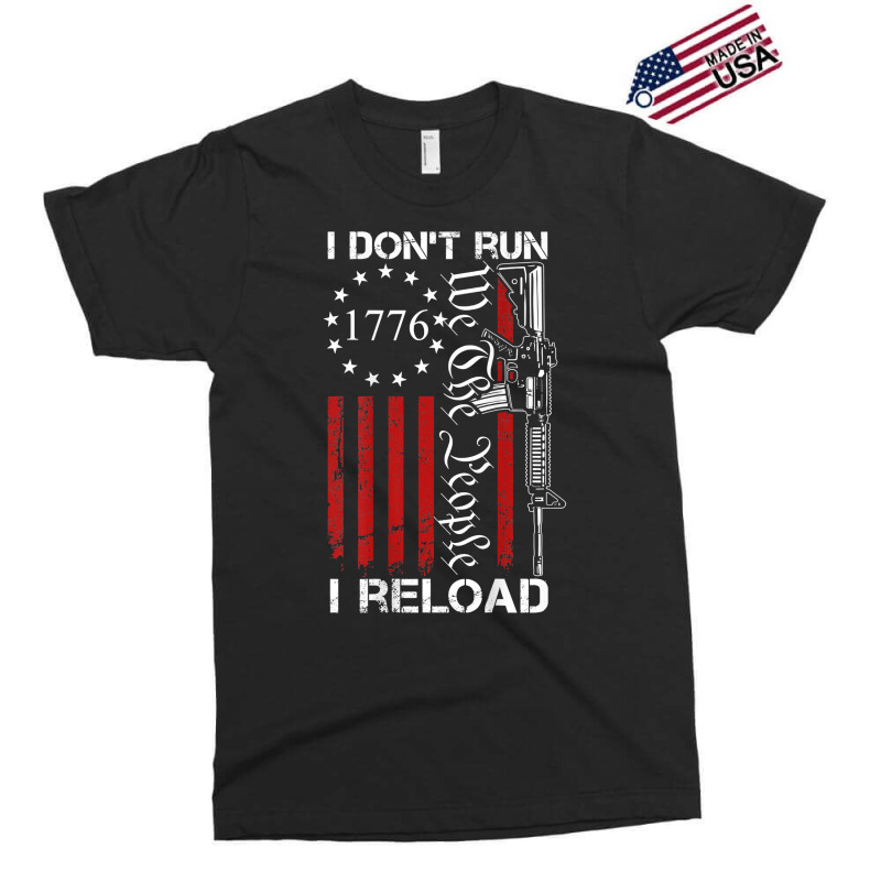 I Don't Run I Reload   We The People Funny Ar15 (on Back) T Shirt Exclusive T-shirt by cm-arts | Artistshot