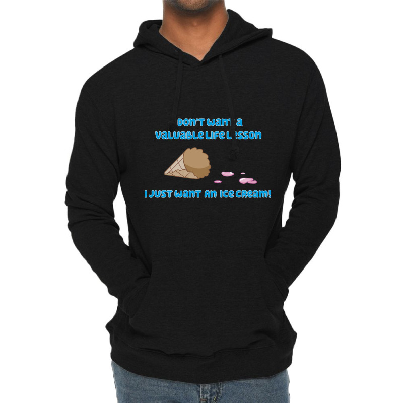 I Just Want An Ice Cream! Lightweight Hoodie by Konlasa6638 | Artistshot