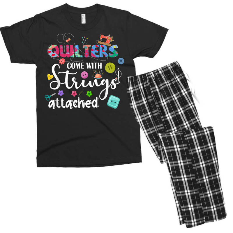 Quilters Come With Strings Attached Funny Sayings Men's T-shirt Pajama Set by Posh | Artistshot