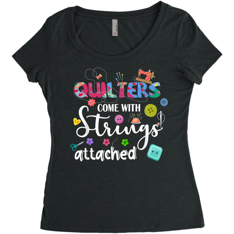 Quilters Come With Strings Attached Funny Sayings Women's Triblend Scoop T-shirt by Posh | Artistshot