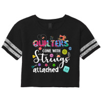 Quilters Come With Strings Attached Funny Sayings Scorecard Crop Tee | Artistshot