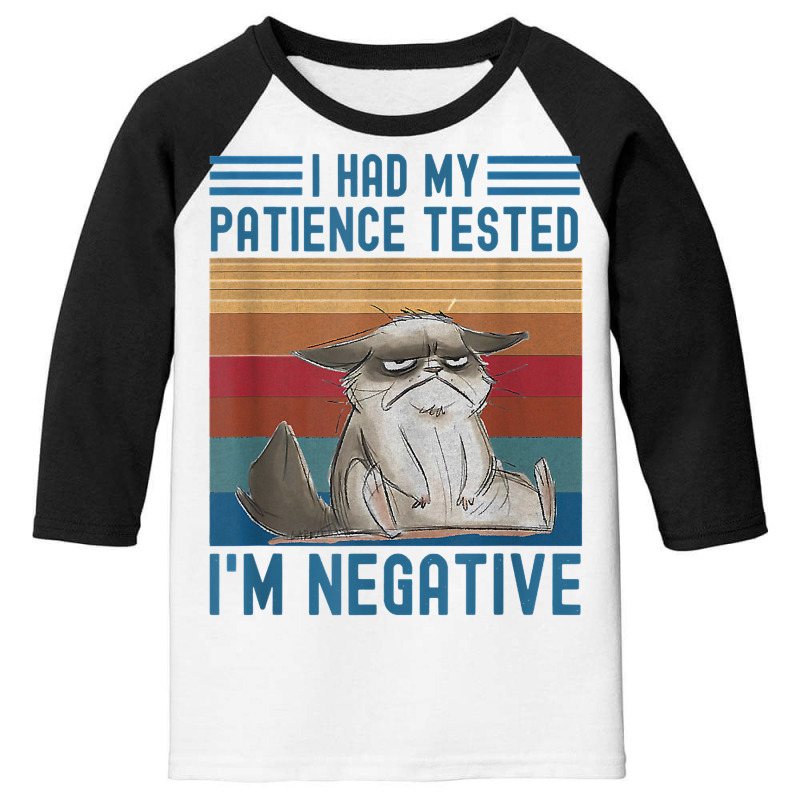 I Had My Patience Tested I Am Cat Negative Funny Vintage T Shirt Youth 3/4 Sleeve by cm-arts | Artistshot