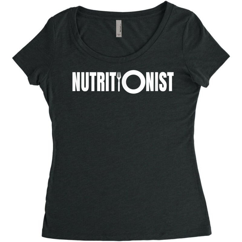 Nutritionists Nutritionist Nutrition Dietitian Dietician T Shirt Women's Triblend Scoop T-shirt by cm-arts | Artistshot