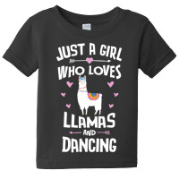 Just A Girl Who Loves Llamas And Dancing Gift Women Baby Tee | Artistshot