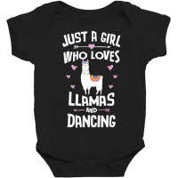 Just A Girl Who Loves Llamas And Dancing Gift Women Baby Bodysuit | Artistshot