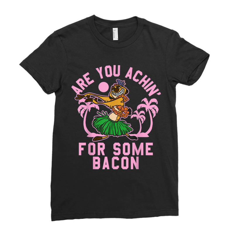 Lion King Timon Achin_ For Bacon Graphic Ladies Fitted T-Shirt by MabellaPlaxco | Artistshot