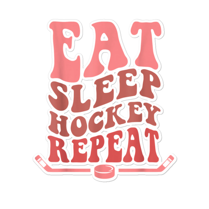 Eat Sleep Hockey Repeat Wavy Stacked Funny Ice Hockey T Shirt Sticker | Artistshot