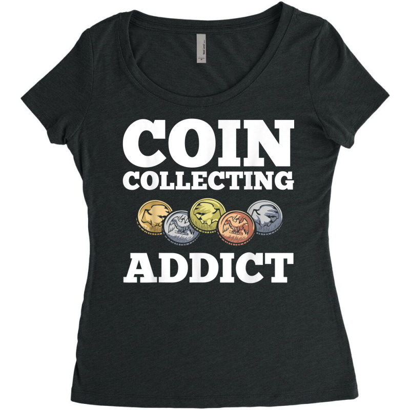 Numismatist Coin Collector Numismatic Coins Numismatologist Women's Triblend Scoop T-shirt by Color | Artistshot