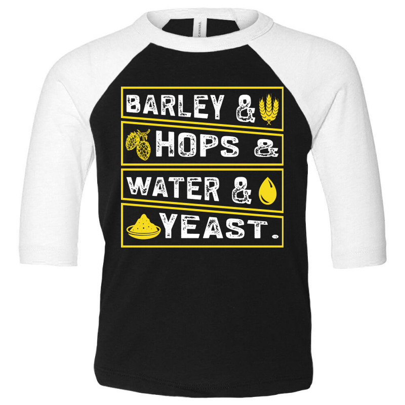 Barley & Hops & Water & Yeast Toddler 3/4 Sleeve Tee | Artistshot