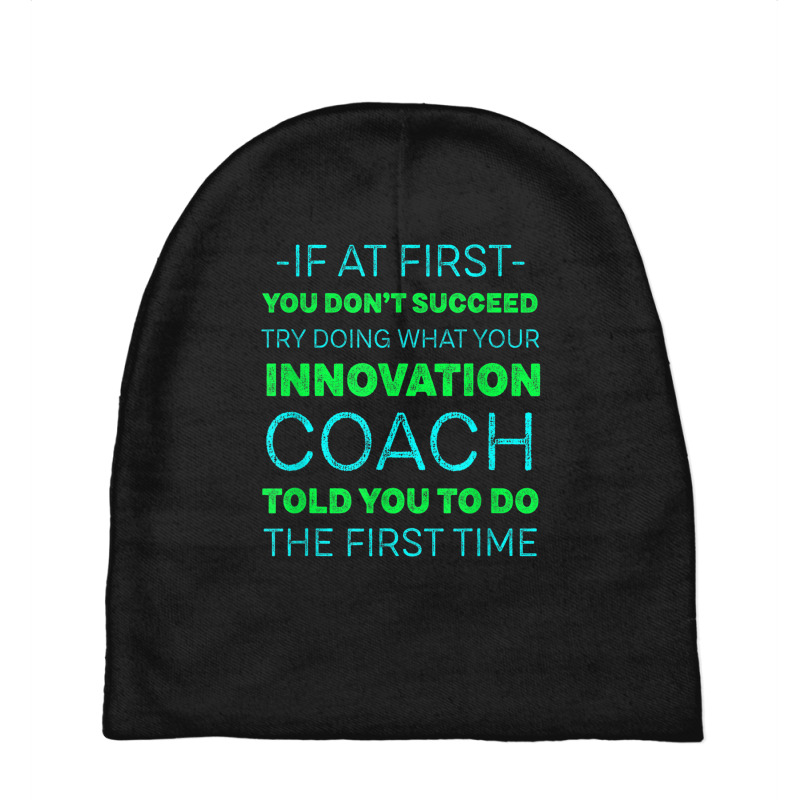 Try Doing What Your Innovation Coach Told You Motivational Baby Beanies by Color | Artistshot