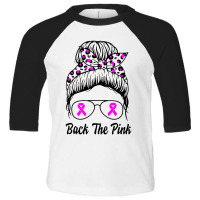 Awareness Shirts Women Back The Pink Messy Bun Toddler 3/4 Sleeve Tee | Artistshot