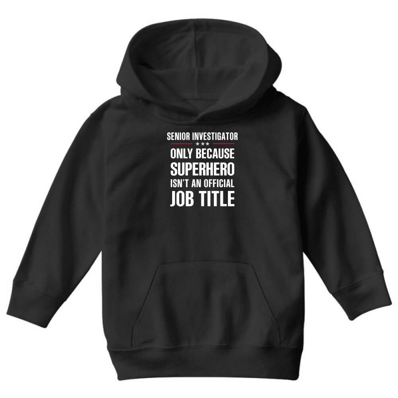 Gift For Superhero Senior Investigator Youth Hoodie by thanchashop | Artistshot