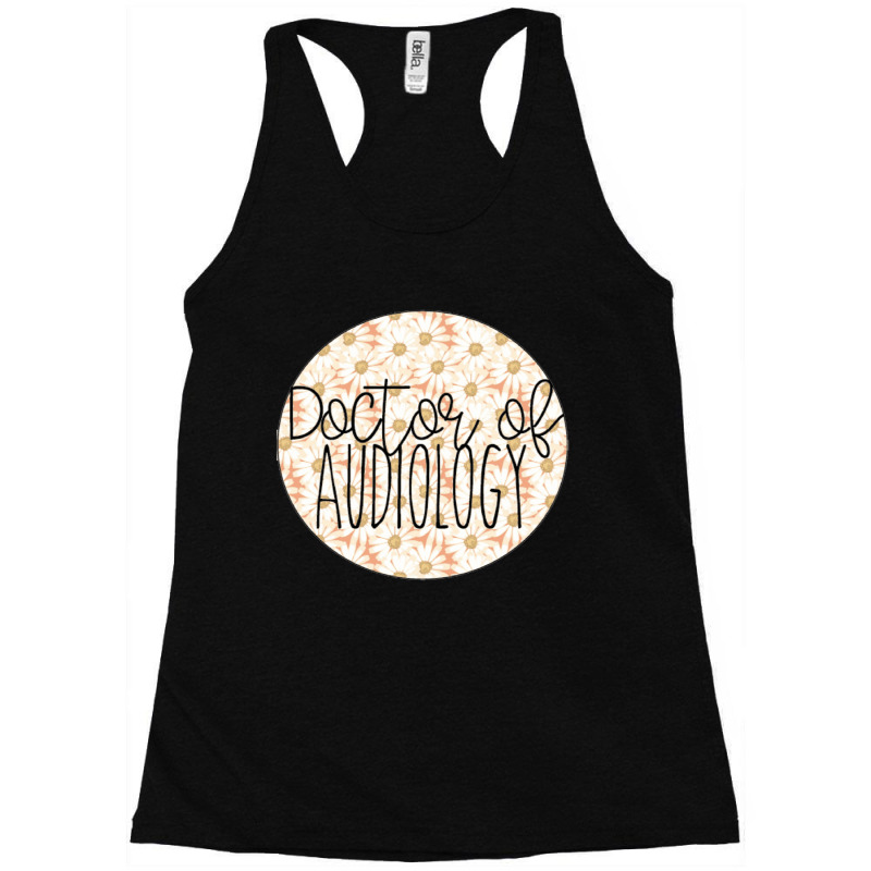 Doctor Of Audiology Circle Racerback Tank by cm-arts | Artistshot