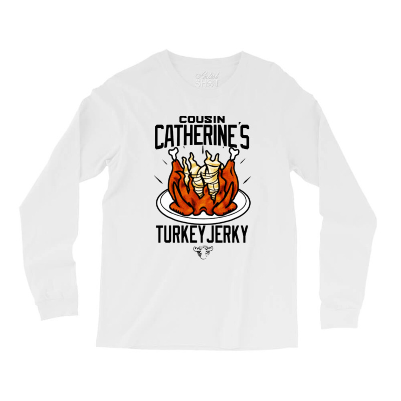 Cousin Catherine's Turkey Jerky Long Sleeve Shirts | Artistshot