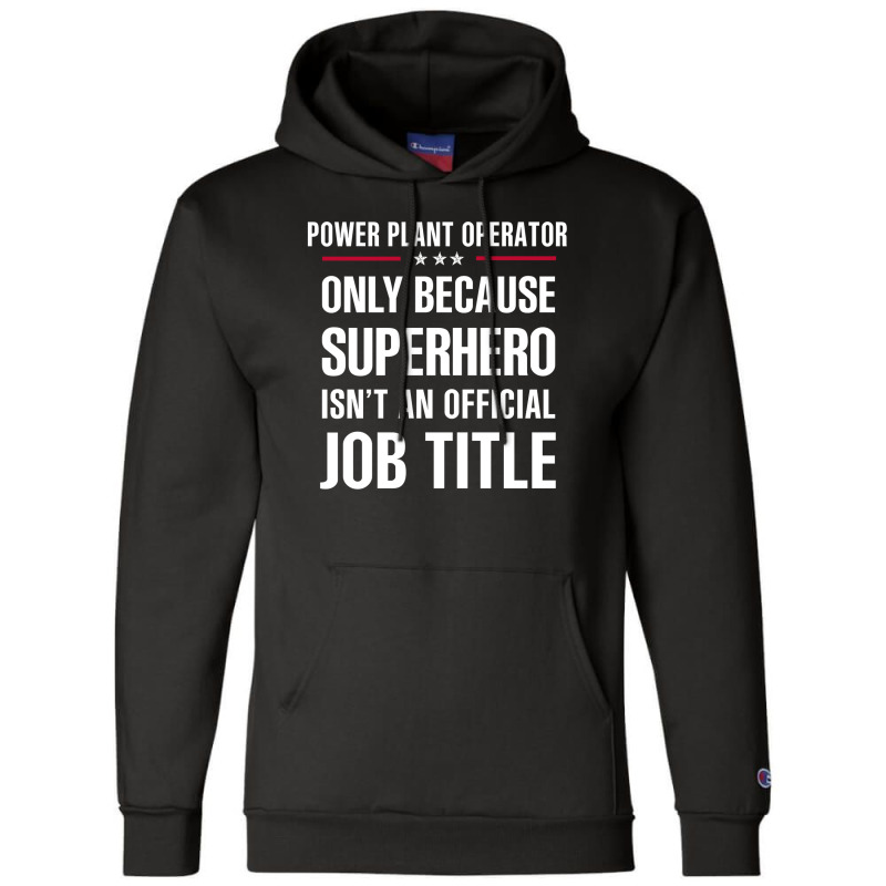 Gift For Superhero Power Plant Operator Champion Hoodie | Artistshot