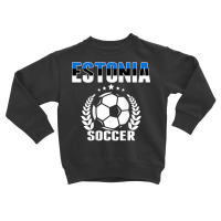 Estonia Soccer Fans Jersey   Proud Estonian Football Lovers T Shirt Toddler Sweatshirt | Artistshot