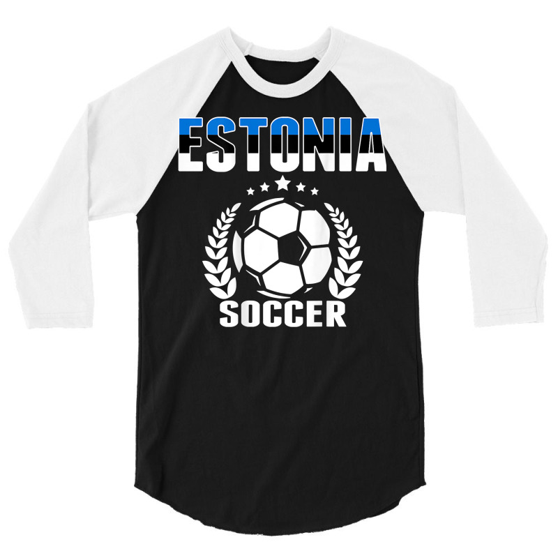 Estonia Soccer Fans Jersey   Proud Estonian Football Lovers T Shirt 3/4 Sleeve Shirt | Artistshot