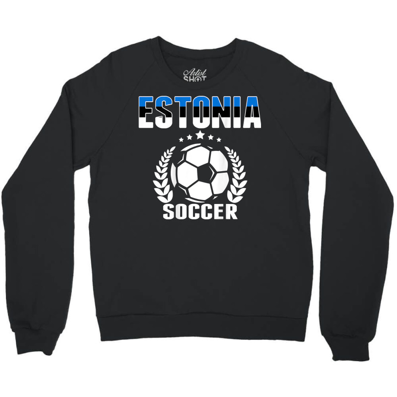 Estonia Soccer Fans Jersey   Proud Estonian Football Lovers T Shirt Crewneck Sweatshirt | Artistshot