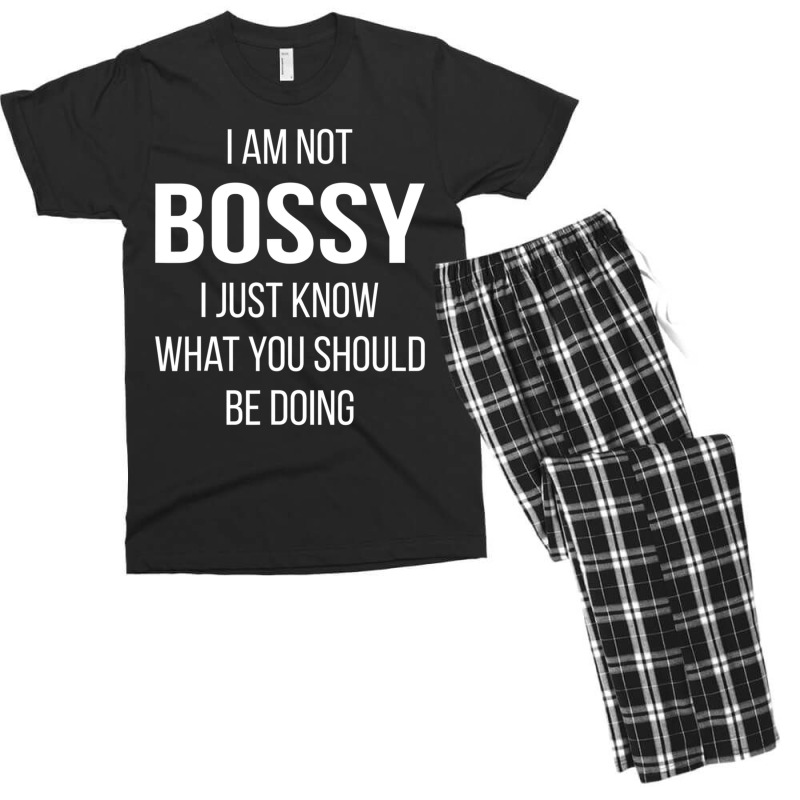 I Am Not Bossy I Just Know What You Should Be Doing Men's T-shirt Pajama Set | Artistshot