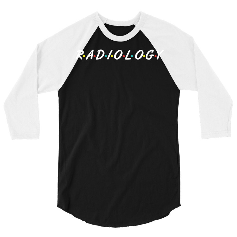 Radiology Gifts For Radiologist Technician Long Sleeve T Shirt 3/4 Sleeve Shirt by cm-arts | Artistshot