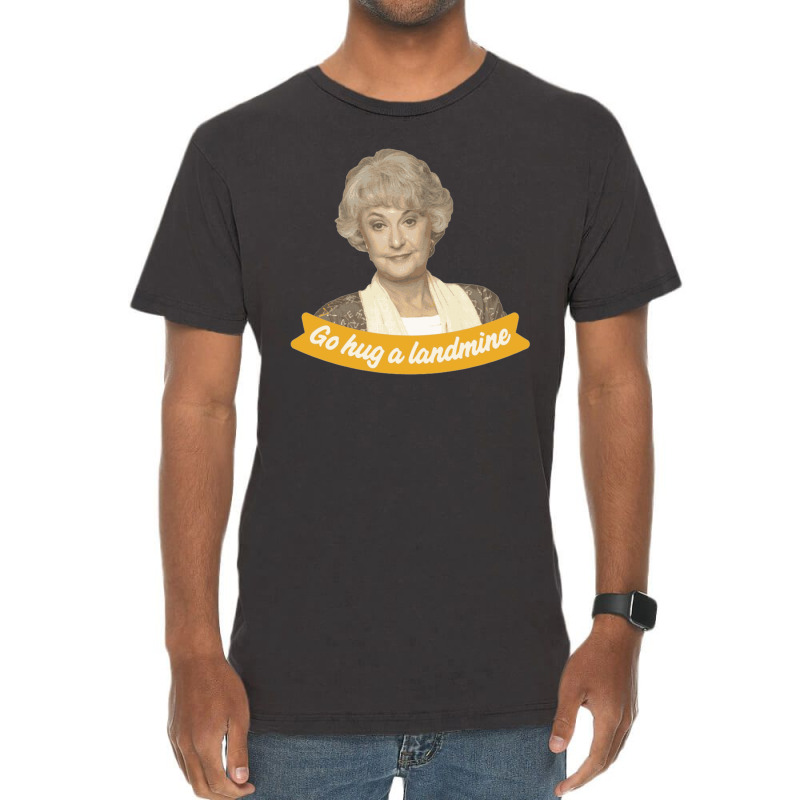 Go Hug A Landmine – Dorothy, The Golden Girls Vintage T-Shirt by cm-arts | Artistshot