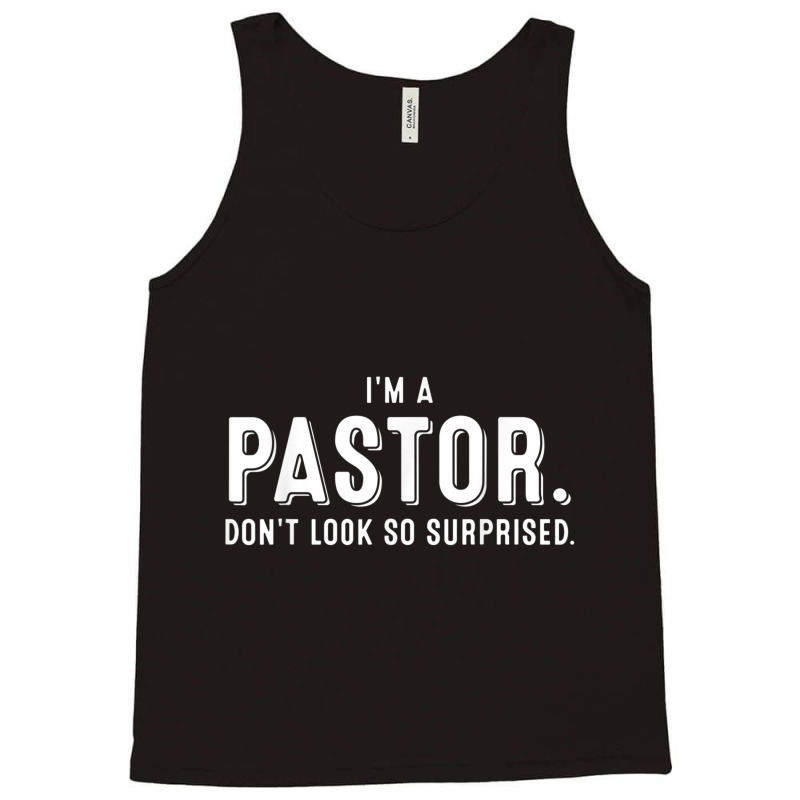 Funny I'm A Pastor Gift  Cute Christian Clergy Men Women T Shirt Tank Top by cm-arts | Artistshot