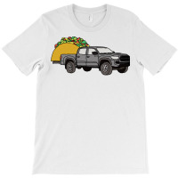 Taco Tacoma Truck Trd Overlanding Overland 4wd 4x4 Off Road Pullover H T-shirt | Artistshot