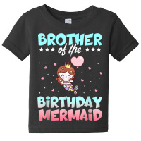 Brother Of The Birthday Mermaid Ocean Fish Tail Deep Sea Top Baby Tee | Artistshot