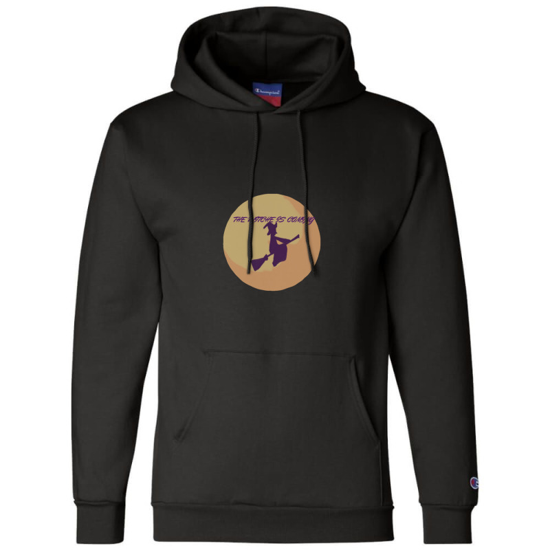 The Witch Is Coming For Friend Champion Hoodie | Artistshot