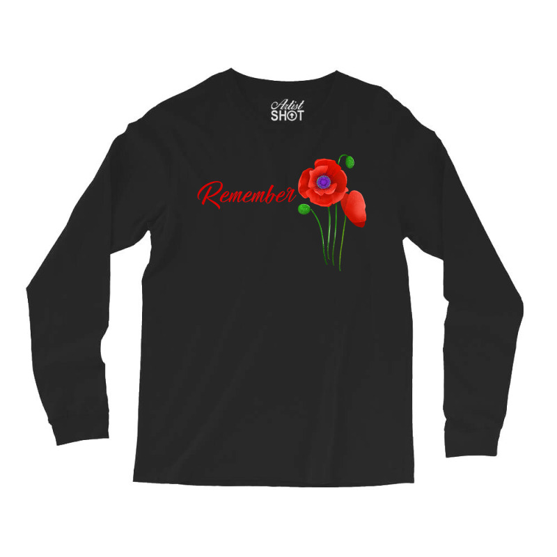 Veterans Day Gift, Flanders Field, The Red Poppy, Remember Long Sleeve Shirts by LINDAFRAZIER | Artistshot