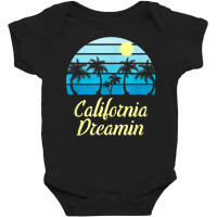 California Dreamin T Shirt Baby Bodysuit | Artistshot