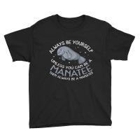 Manatee Always Be A Manatee Youth Tee | Artistshot