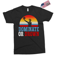 Dominate Or Drown Water Polo Athlete Pullover Hoodie Exclusive T-shirt | Artistshot